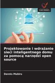 Projektowanie i wdra¿anie sieci inteligentnego domu za pomoc¿ narz¿dzi open source
