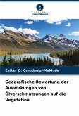 Geografische Bewertung der Auswirkungen von Ölverschmutzungen auf die Vegetation Geografische Bewertung der Auswirkungen von Ölverschmutzungen auf die Vegetation