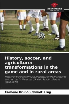 History, soccer, and agriculture: transformations in the game and in rural areas Cover History, soccer, and agriculture: transformations in the game and in rural areas