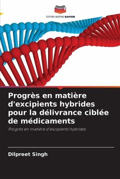 Cover Progrès en matière d'excipients hybrides pour la délivrance ciblée de médicaments