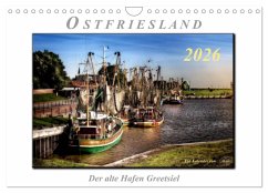 Ostfriesland - der alte Hafen Greetsiel (Wandkalender 2026 DIN A4 quer), CALVENDO Monatskalender