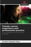 Female cancer: experience and professional practice Female cancer: experience and professional practice