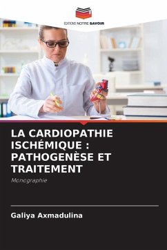 Cover LA CARDIOPATHIE ISCHÉMIQUE : PATHOGENÈSE ET TRAITEMENT