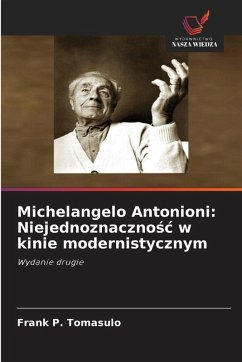 Cover Michelangelo Antonioni: Niejednoznaczno¿¿ w kinie modernistycznym