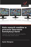 Rola nowych mediów w procesie tworzenia konstytucji Kenii Rola nowych mediów w procesie tworzenia konstytucji Kenii