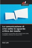 La comunicazione di crisi sotto lo sguardo critico dei media