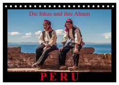 Peru, die Inkas und ihre Ahnen (Tischkalender 2026 DIN A5 quer), CALVENDO Monatskalender