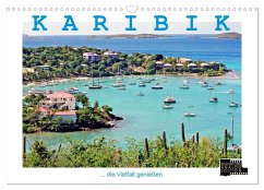 KARIBIK - die Vielfalt genießen (Wandkalender 2026 DIN A3 quer), CALVENDO Monatskalender