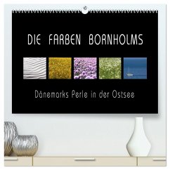 Die Farben Bornholms (hochwertiger Premium Wandkalender 2026 DIN A2 quer), Kunstdruck in Hochglanz Die Farben Bornholms (hochwertiger Premium Wandkalender 2026 DIN A2 quer), Kunstdruck in Hochglanz