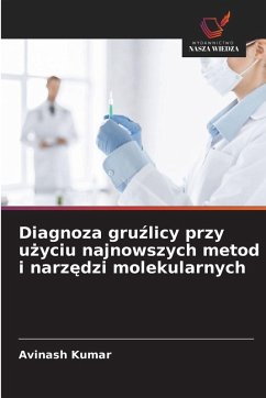 Cover Diagnoza gru¿licy przy u¿yciu najnowszych metod i narz¿dzi molekularnych