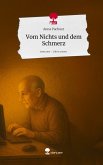 Vom Nichts und dem Schmerz. Life is a Story - story.one Vom Nichts und dem Schmerz. Life is a Story - story.one