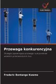 Przewaga konkurencyjna Przewaga konkurencyjna