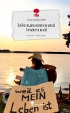 lebe zum ersten und letzten mal. Life is a Story - story.one lebe zum ersten und letzten mal. Life is a Story - story.one