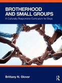Brotherhood and Small Groups (eBook, ePUB) Brotherhood and Small Groups (eBook, ePUB)