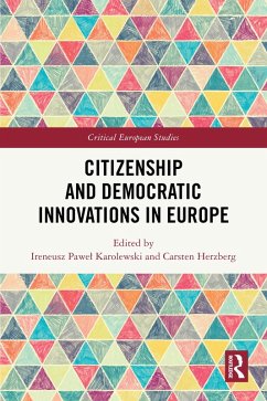 Citizenship and Democratic Innovations in Europe (eBook, ePUB) Citizenship and Democratic Innovations in Europe (eBook, ePUB)
