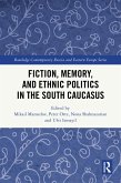 Fiction, Memory, and Ethnic Politics in the South Caucasus (eBook, ePUB)