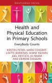 Health and Physical Education in Primary Schools (eBook, PDF) Health and Physical Education in Primary Schools (eBook, PDF)