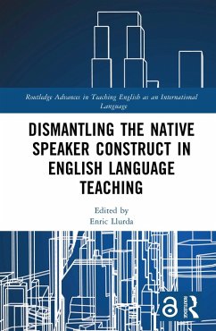Cover Dismantling the Native Speaker Construct in English Language Teaching (eBook, ePUB)