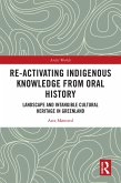 Re-activating Indigenous Knowledge from Oral History (eBook, PDF)