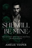 She Will Be Mine (eBook, ePUB) She Will Be Mine (eBook, ePUB)