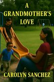 A Grandmother's Love (eBook, ePUB) A Grandmother's Love (eBook, ePUB)