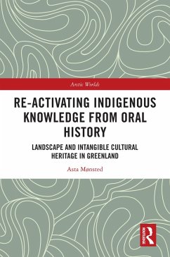 Re-activating Indigenous Knowledge from Oral History (eBook, ePUB) - Mønsted, Asta