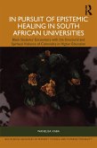 In Pursuit of Epistemic Healing in South African Universities (eBook, ePUB)