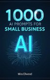 1000 AI Prompts for Small Business (eBook, ePUB) 1000 AI Prompts for Small Business (eBook, ePUB)