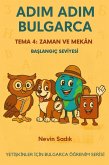 Adim Adim Bulgarca Tema 4 Zaman ve Mekan (eBook, ePUB)
