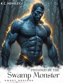 Pistoned by the Swamp Monster (Sweet Desires, #35) (eBook, ePUB)