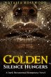 Golden Silence Hungers: A Dark... - Bild 1