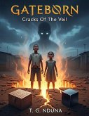 Gateborn: Cracks Of The Veil (eBook, ePUB) Gateborn: Cracks Of The Veil (eBook, ePUB)