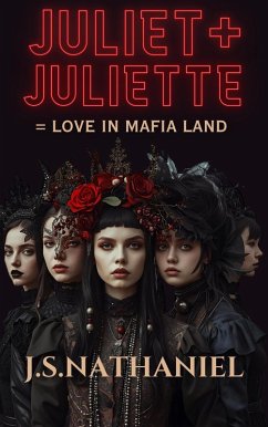 Cover Juliet + Juliette = Love in Mafia Land (eBook, ePUB)