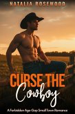 Curse the Cowboy: A Forbidden Age-Gap Small Town Romance (The Obsessive Cowboy Series) (eBook, ePUB)