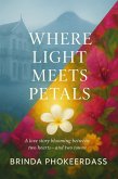 Where Light Meets Petals (eBook, ePUB)