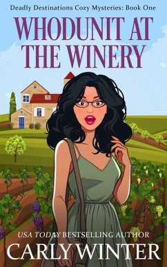 Cover Whodunit at the Winery (Deadly Destinations Cozy Mysteries, #1) (eBook, ePUB)