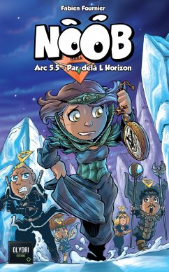 Noob - Par-delà l'horizon (eBook, ePUB) - Fournier, Fabien Noob - Par-delà l'horizon (eBook, ePUB) - Fournier, Fabien