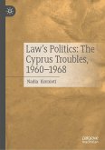 Law's Politics: The Cyprus Troubles, 1960-1968 (eBook, PDF)