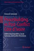 Peacebuilding in Post-Conflict Côte d'Ivoire (eBook, PDF)