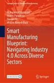 Smart Manufacturing Blueprint: Navigating Industry 4.0 Across Diverse Sectors (eBook, PDF)