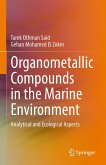 Organometallic Compounds in the Marine Environment (eBook, PDF) Organometallic Compounds in the Marine Environment (eBook, PDF)