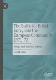 The Battle for British Entry into the European Community, 1971-72 (eBook, PDF)