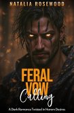 Feral Vow Calling: A Dark Romance Twisted in Harem Desires (Vows of Ruin) (eBook, ePUB)
