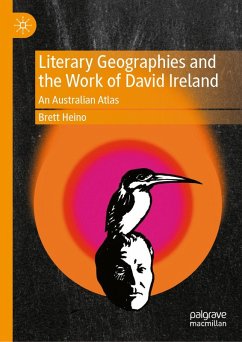 Literary Geographies and the Work of David Ireland (eBook, PDF) - Heino, Brett