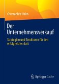 Der Unternehmensverkauf (eBook, PDF) Der Unternehmensverkauf (eBook, PDF)