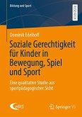 Soziale Gerechtigkeit für Kinder in Bewegung, Spiel und Sport (eBook, PDF)