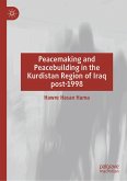 Peacemaking and Peacebuilding in the Kurdistan Region of Iraq post-1998 (eBook, PDF)