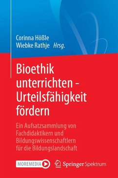 Bioethik unterrichten - Urteilsfähigkeit fördern (eBook, PDF)