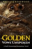 Golden Vows Unspoken: A Dark Paranormal Romantasy Novel (Chains of Desire) (eBook, ePUB)