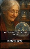 Keeper of the Silent Snow (eBook, ePUB)